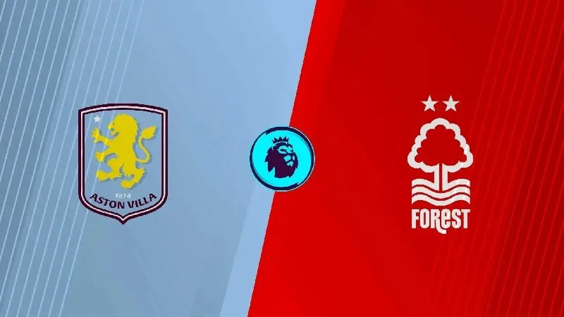 Aston Villa và Nottingham Forest